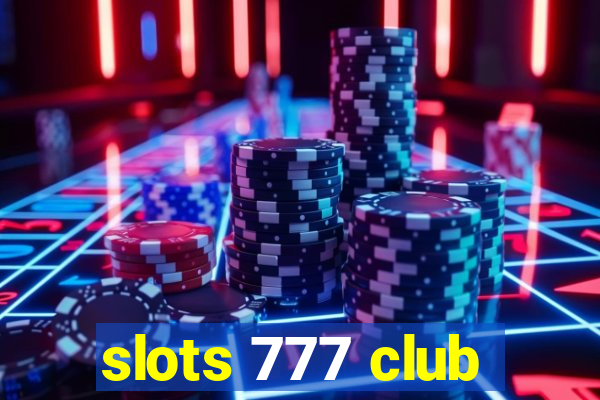 slots 777 club